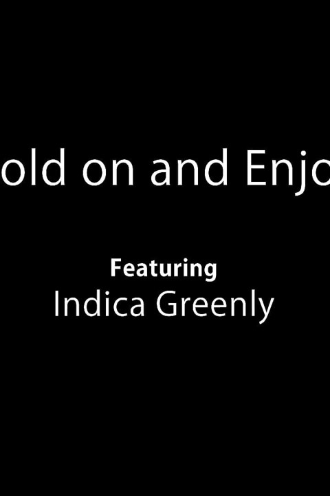 Hold on and Enjoy