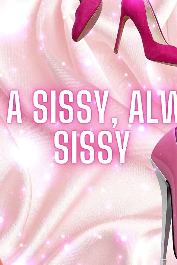 Once a Sissy, Always a Sissy