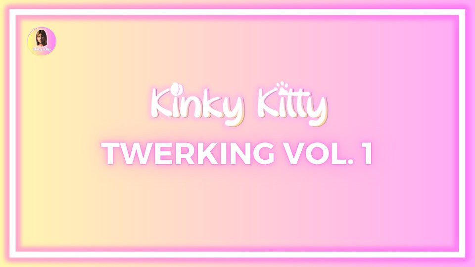 Kinky kitty의 첫 twerk 모음집! 마지막에 약간의 놀라움으로?