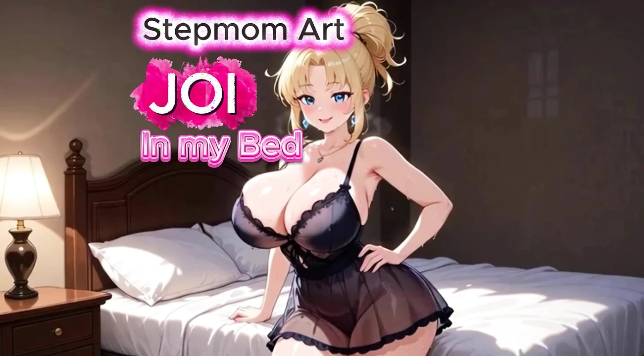 JOI Stepmother Big Ass – Come with me 100% You’ll cum – Dirty Talk