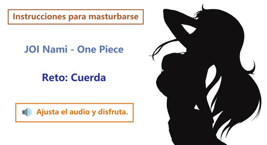 Nami JOI hentai, audio en español, juegos para masturbarse.