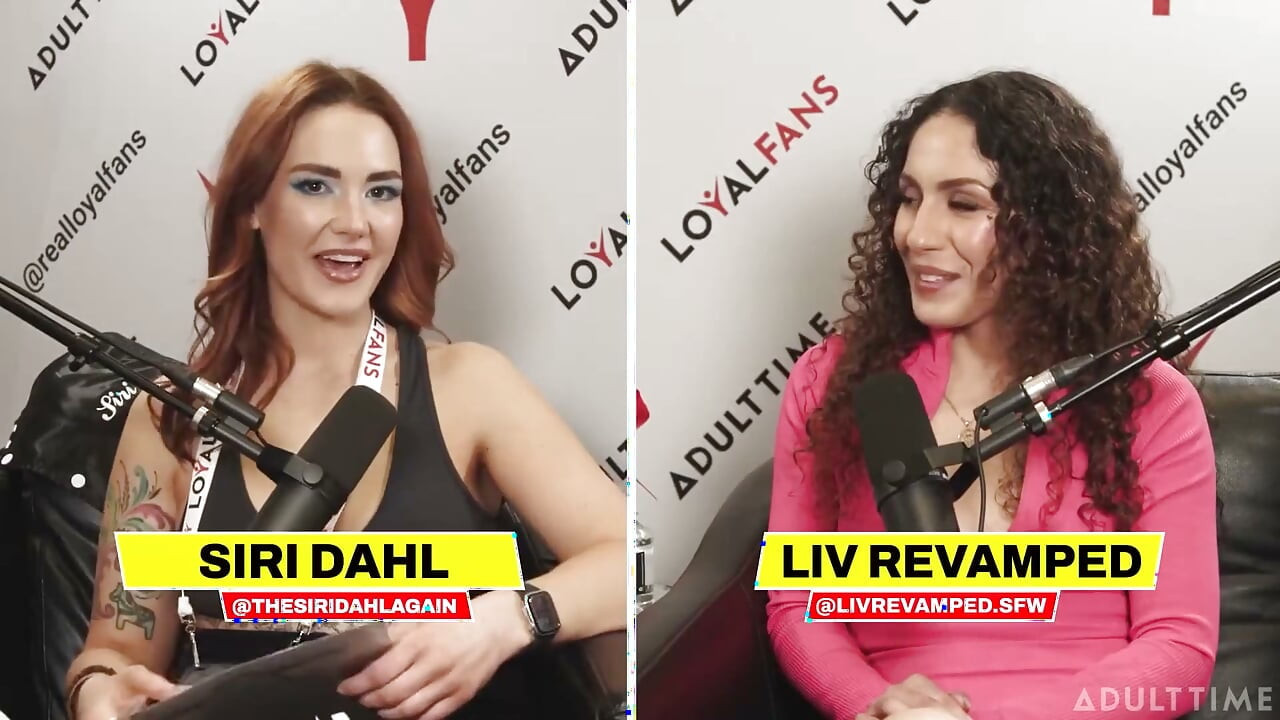 Liv Revamped: Dming Rappers & Sexting Tips  Avn Special with Siri Dahl  the Adult Time Podcast