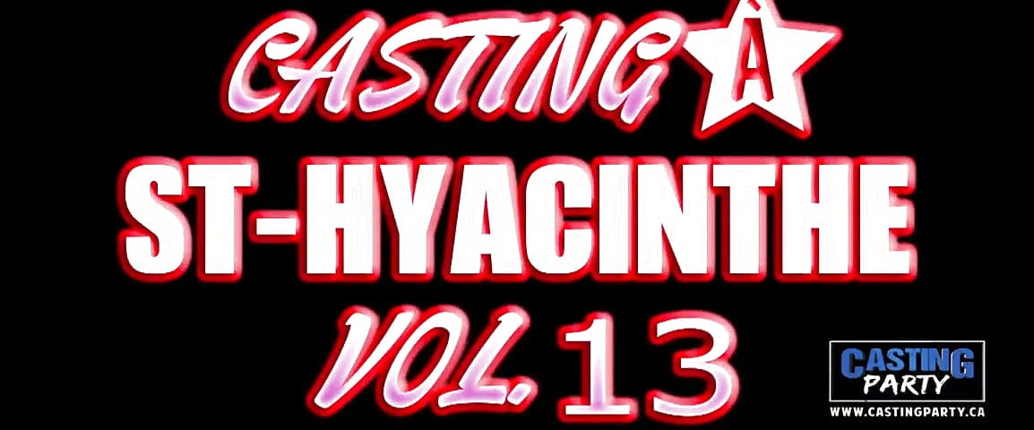 St-hyacinthe Casting Vol 13