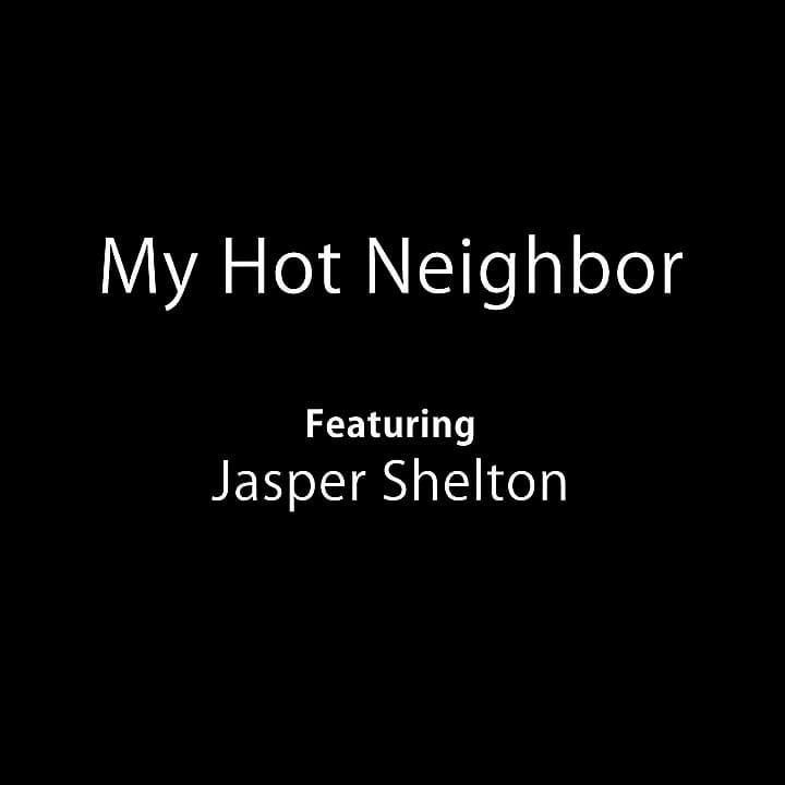 My Hot Neighbor