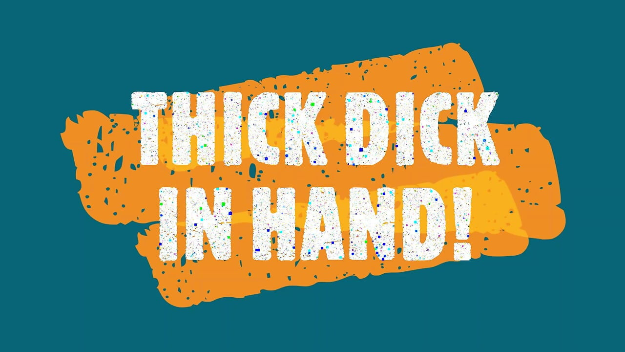 Thick Dick In Hand!