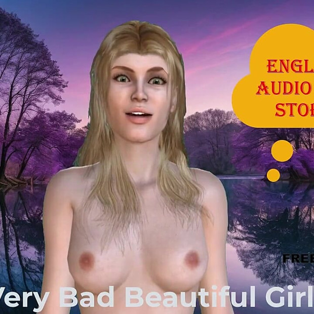 A Very Bad Beautiful Girl Part 8: English Audio Sex Story