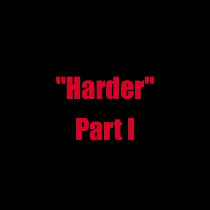 Harder - Chapter 1