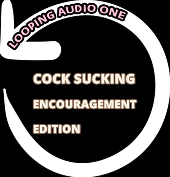 Audio uniquement - audio en boucle, une bite suce, édition d'encouragement