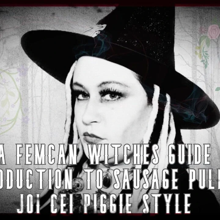 AUDIO ONLY - A femcan witches guide introduction to sausage pulling