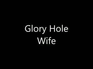 Gloryhole Fun