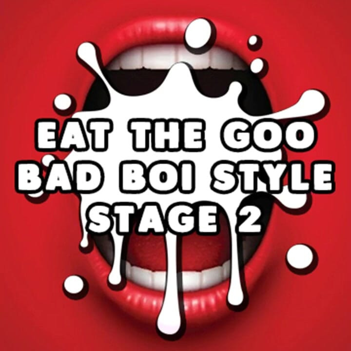 AUDIO ONLY - Φάτε το Goo Bad Boi στυλ στάδιο 2