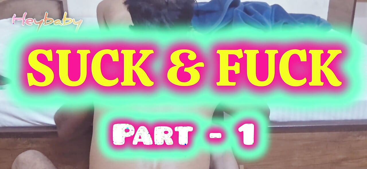 Suck & Fuck with Anal Part-1