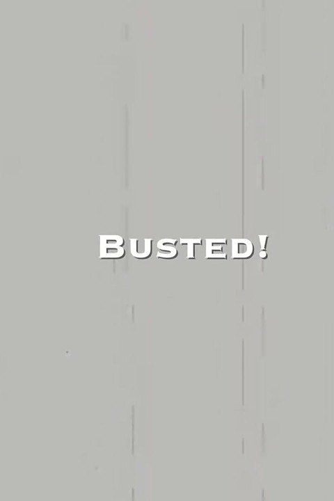 Busted!