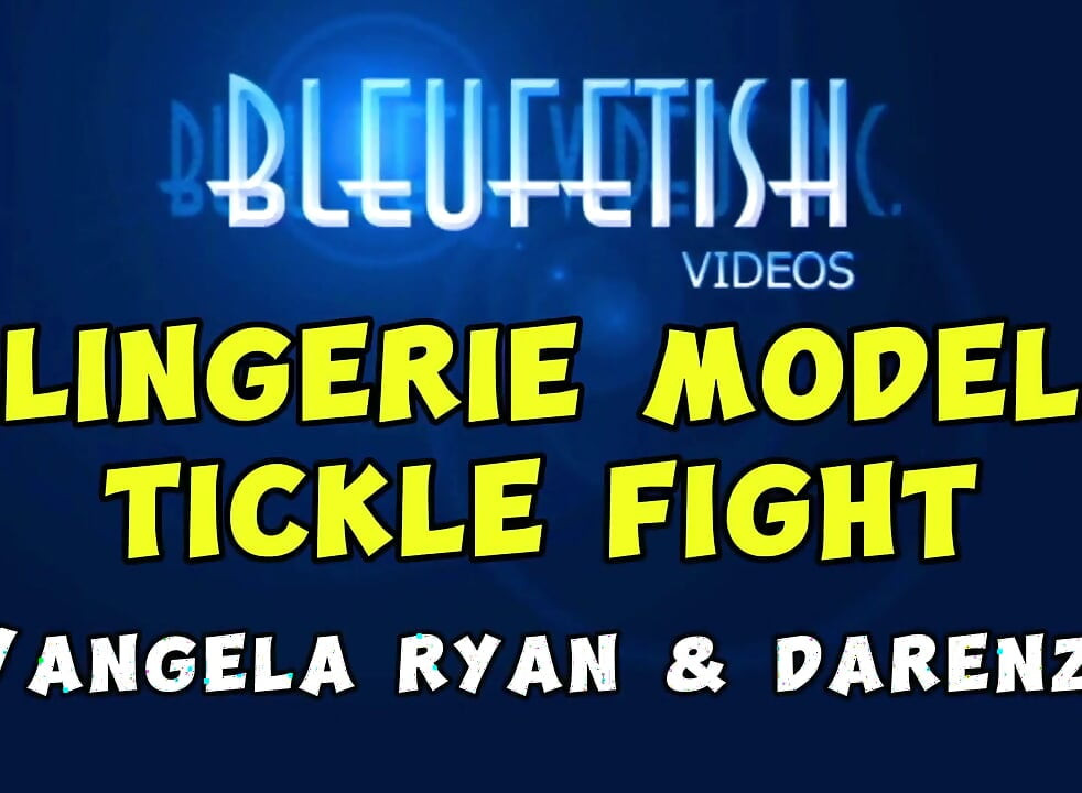 Lingerie Model Tickle Fight! - Angela Ryan and Darenzia - Watch These Two Beautiful Fetish Models Roll Around and Tickle Fight E