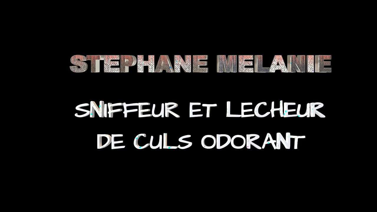Stéphane Mélanie acts like a whore