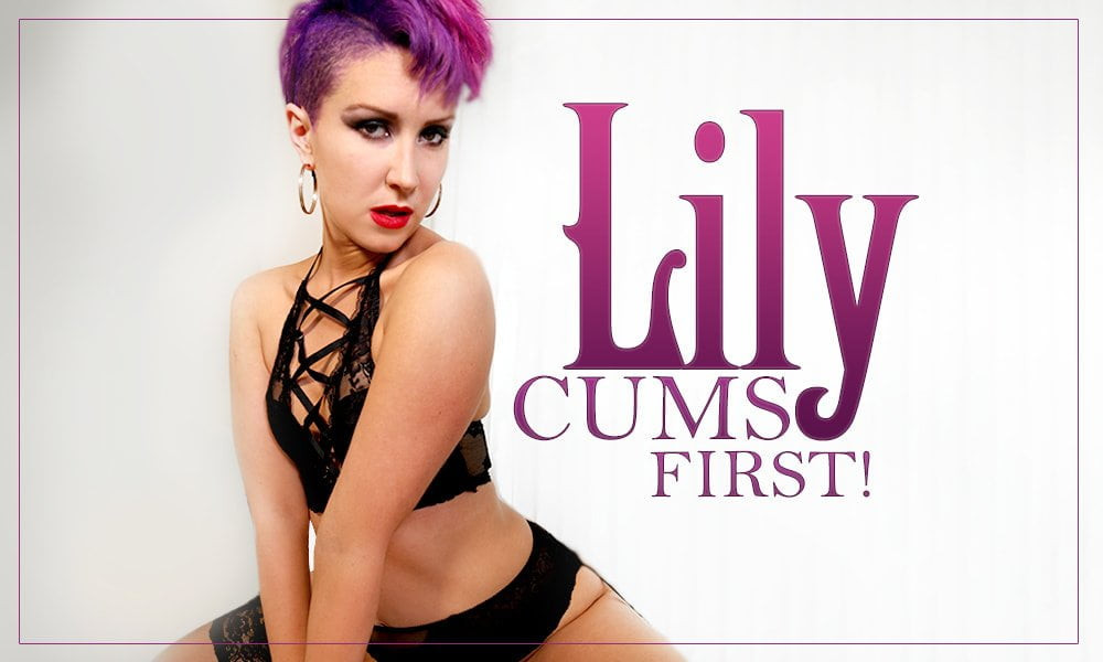 Lily Cums First!