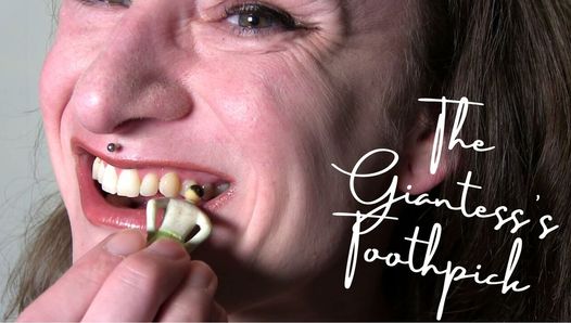 The Giantesses Toothpick Vore - vídeo completo em ClaudiaKink ManyVids!