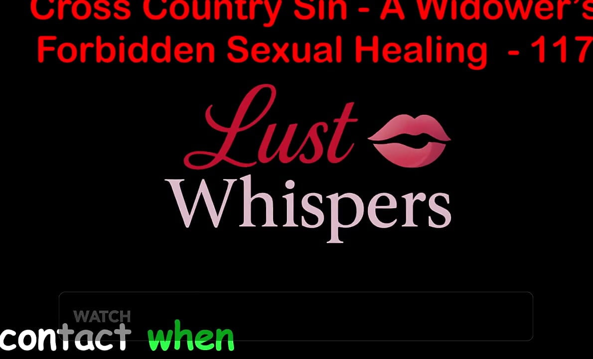 Cross Country Sin a Widower's Forbidden Sexual Healing Part 117 - English Audio Sex Story