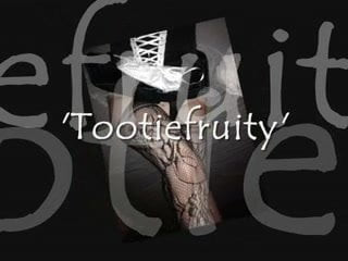Tootiefruity