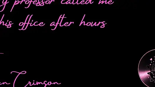My Professor Called Me to His Office After Hours