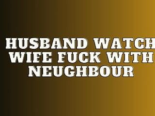 Historia de audio - el marido mira a la esposa follar con un vecino