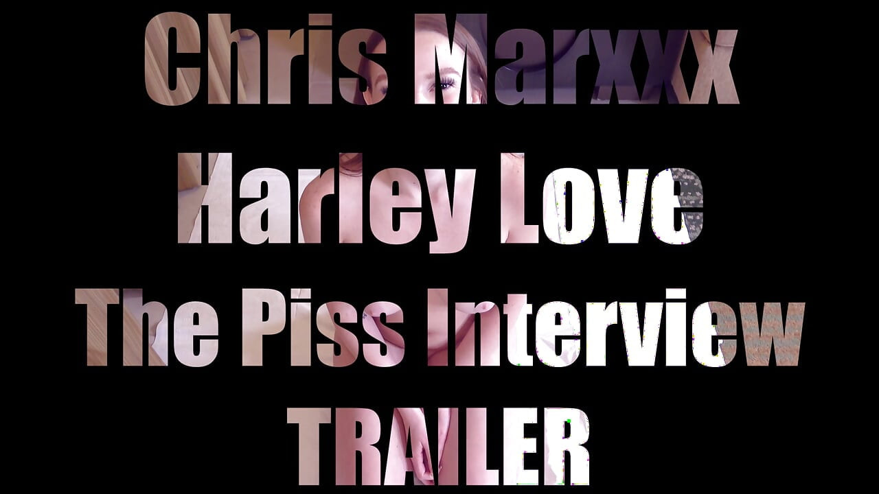Harley Love: Trailer phỏng vấn đi tiểu