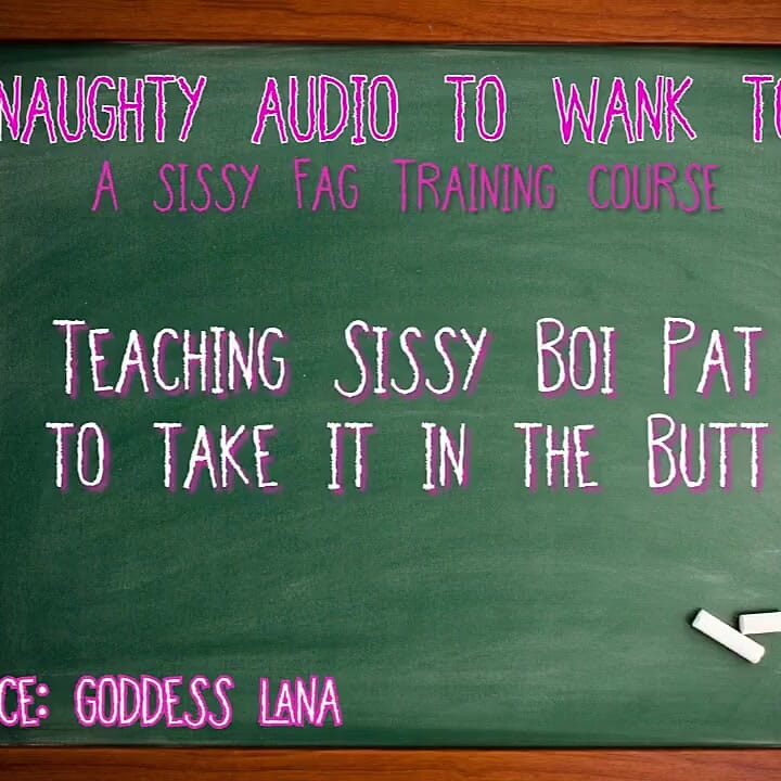 Teaching Sissy Boi Pat to Take It in the Butt