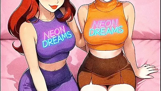 НЕОНСКИЕ МЕЧТЫ - РАЗВЛЕЧЕНИЕ С DAPHNE И VELMA