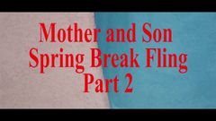 Mother Step Son Spring Break Sex POV part 2