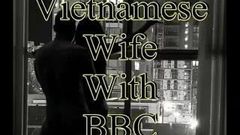Wietnamska żona uwielbia być dzielona z dużym kutasem BBC