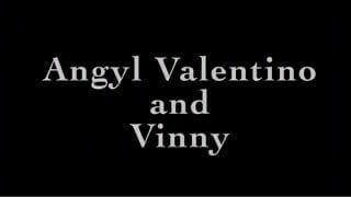Angyl Valentino & Vinny