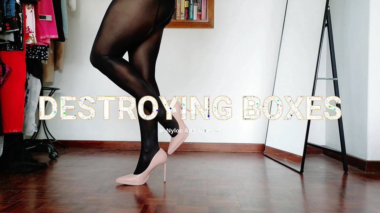 Destroying Boxes - in Nylon and Stilettos