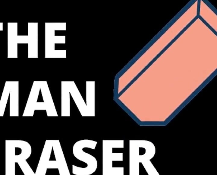 The Man Eraser