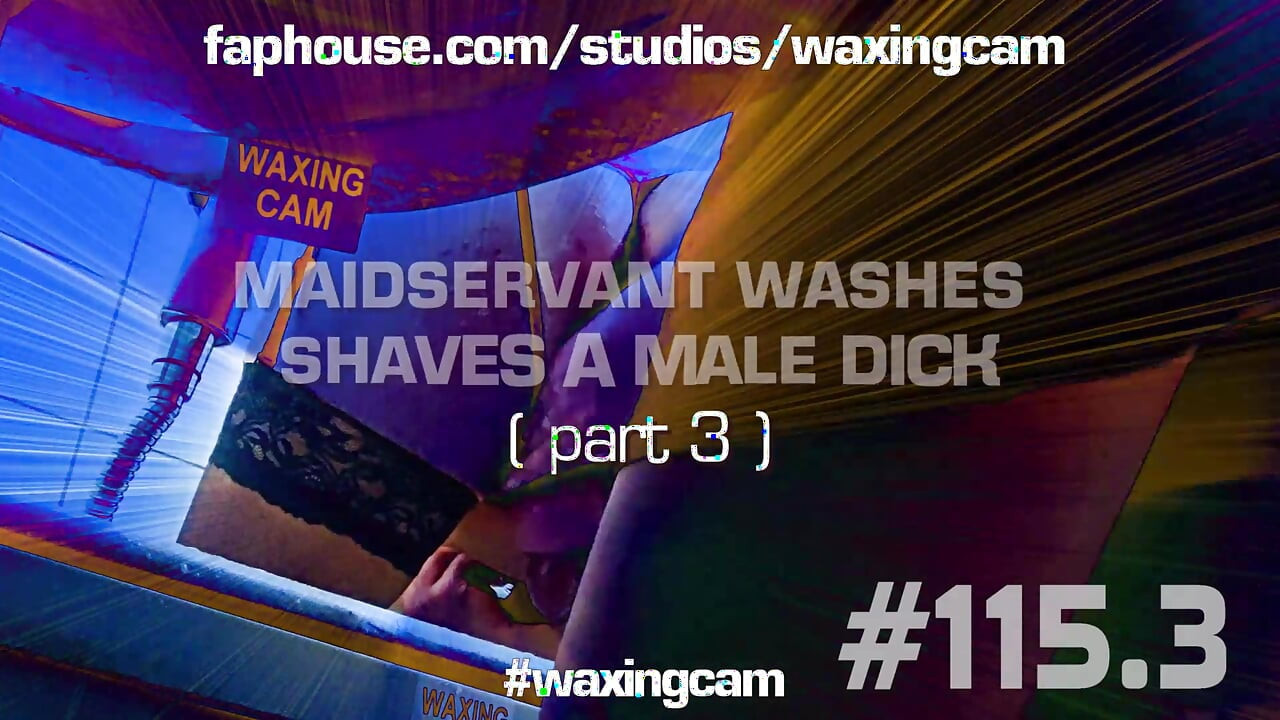 #115 (part3) Maidservant Shaves a Male Dick