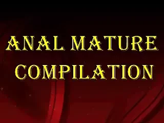 MATURE ANAL FUCK compilation 21