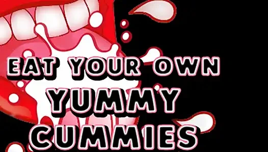 AUDIO ONLY - Eat your own Yummy Cummies JOI CEI