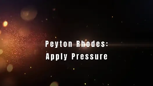 Peyton Rhodes Baskı Uyguluyor
