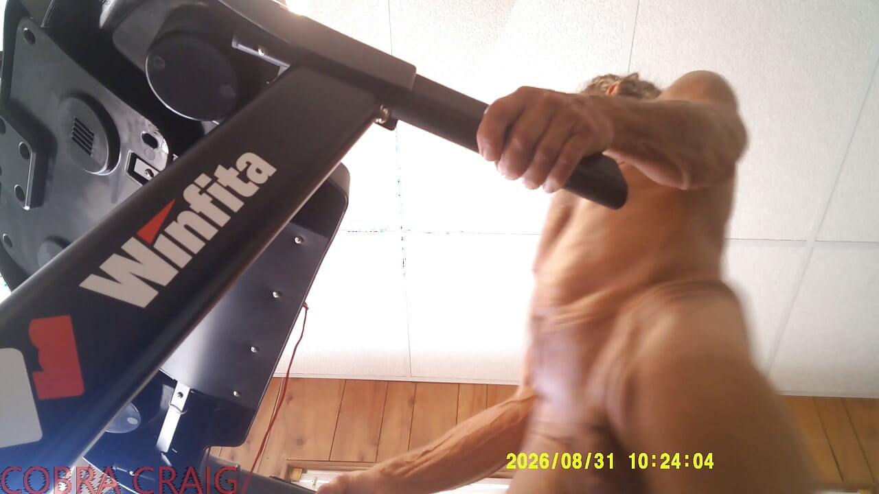 8-31-2026 NAKED TREAD MILL AND WHY COBRA CRAIG DOESN'T LIKE TO GO TO BED EARLY. AFRAID HE WON'T GET ANOTHER DAY.