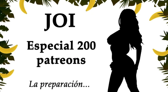 JOI Especial 200 patreons, 200 corridas. Spanish audio.