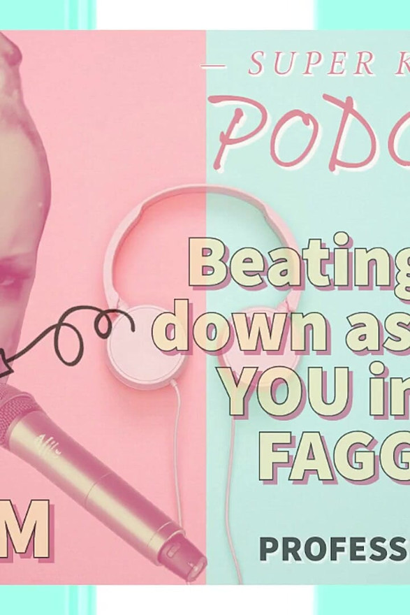 Kinky Podcasst 3 Beating You Down as I Turn You Into a Gay