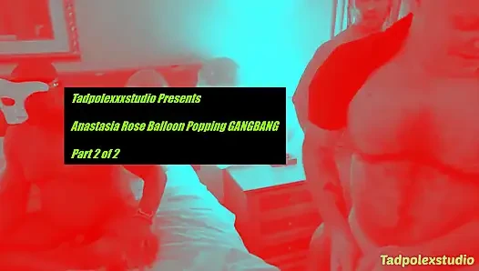 Anastasia Rose Balloon Popping Gangbang with Creampie, Pt 2