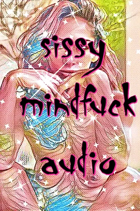 Sissy Mindfuck Audio