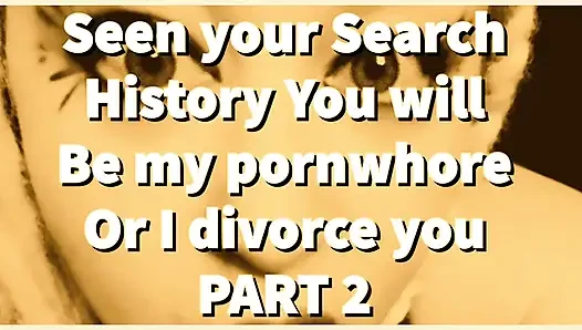AUDIO ONLY - Part 2 seen your search history you will be my pornwhore or I divorce you