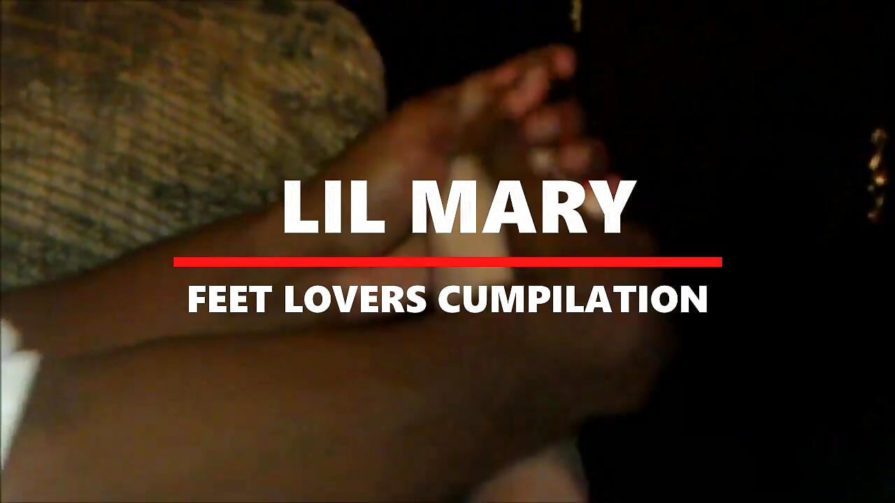 Lil Mary fötter älskare cumpilation