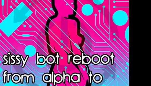 Sissy-bot-Neustart von Alpha nach Schwanzlutschen, Sissy