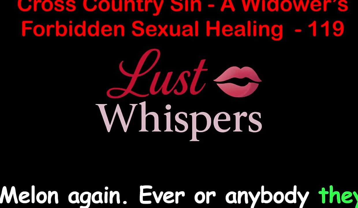 Cross Country Sin a Widower's Sexual Healing Part 119 - English Audio Sex Story