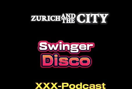 Swiss Swinger Disco XXX-podcast
