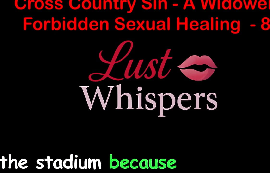 Cross Country Sin: a Widower's Illicit Sexual Healing Part 84 - English Audio Sex Story