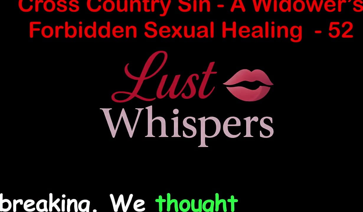 Cross Country Sin: a Widower's Illicit Sexual Healing Part 52 - English Audio Sex Story