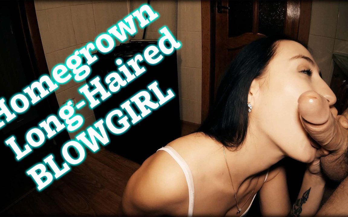 [remastered] Homegrown Long-haired Blowgirl